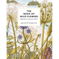 The Book of Wild Flowers: Reflections on Favorite Plants - Hardcover