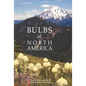 Bulbs of North America - Paperback