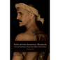 Path of the Spiritual Warrior: Life and Teachings of Muay Thai Fighter Pedro Solana - Paperback