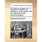 A guide to health: or advice to both sexes. By S. Solomon, M.D. ... Second edition. - Paperback