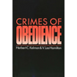 Crimes of Obedience: Toward a Social Psychology of Authority and Responsibility - Paperback