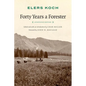 Forty Years a Forester (Second Edition, ) - Paperback