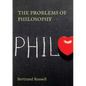The Problems of Philosophy: a 1912 book by the philosopher Bertrand Russell, in which the author attempts to create a brief and accessible guide t - Paperback