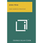 John Wise: Early American Democrat - Paperback