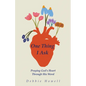 One Thing I Ask: Praying God's Heart Through His Word - Paperback