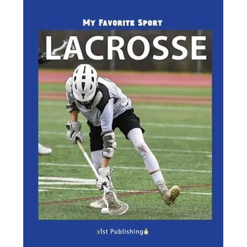 My Favorite Sport: Lacrosse - Paperback