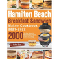 Hamilton Beach Breakfast Sandwich Maker Cookbook 2021-2022: 2000-Day Easy, Vibrant & Mouthwatering Sandwich, Omelet and Burger Recipes to Boost Your E - Hardcover
