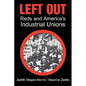 Left Out: Reds and America's Industrial Unions - Paperback