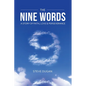 The Nine Words: A Story of Faith, Love & Perseverance - Paperback