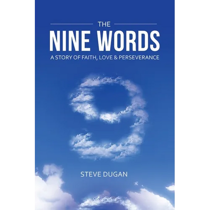 The Nine Words: A Story of Faith, Love & Perseverance - Paperback