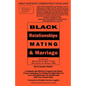 Black Relationships Mating & Marriage - Paperback