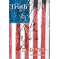 The Truth Be Damned - Hardcover