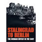 Stalingrad to Berlin: The German Defeat in the East - Paperback
