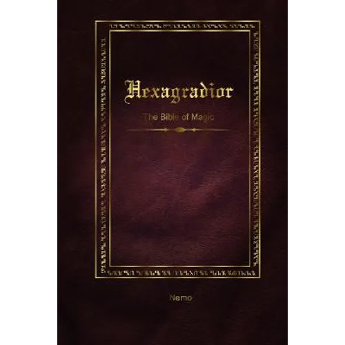 Hexagradior - The Bible of Magic - Paperback