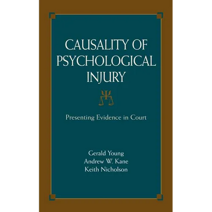 Causality of Psychological Injury: Presenting Evidence in Court - Hardcover