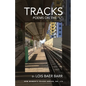 Tracks: Poems on the "L" - Paperback