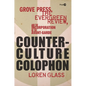Counterculture Colophon: Grove Press, the Evergreen Review, and the Incorporation of the Avant-Garde - Hardcover