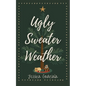 Ugly Sweater Weather - Paperback