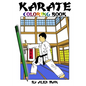 Karate Coloring Book: 41 beautiful original Karate drawings. Perfect for karate lovers and for hours of enjoyment. - Paperback