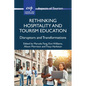 Rethinking Hospitality and Tourism Education: Disruptors and Transformations - Paperback