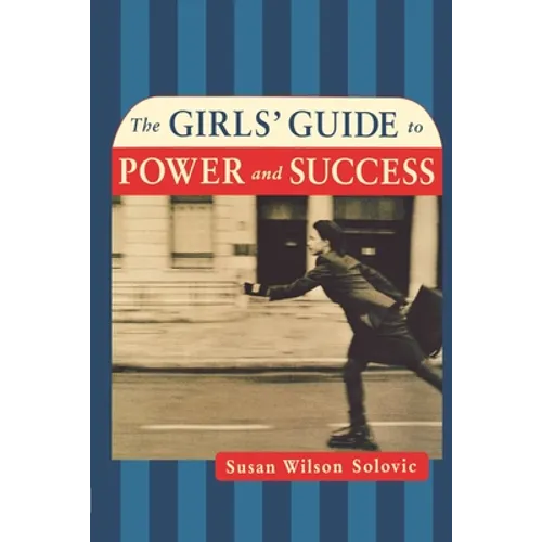 The Girls' Guide to Power and Success - Paperback