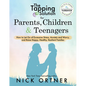 The Tapping Solution for Parents, Children & Teenagers: How to Let Go of Excessive Stress, Anxiety and Worry and Raise Happy, Healthy, Resilient Famil - Paperback