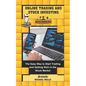 Online Trading and Stock Investing for Beginners: The Easy Way to Start Trading and Getting Rich in the Stock Market - Paperback