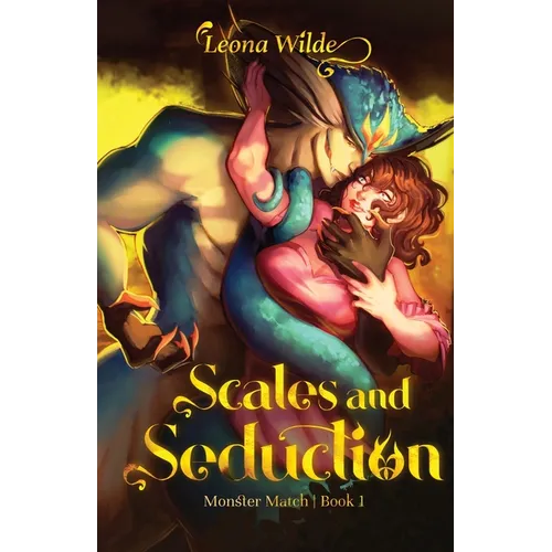 Scales and Seduction: Monster Match Book 1 - Paperback
