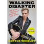 Walking Disaster: My Life Through Heaven and Hell - Paperback