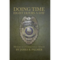 Doing Time Eight Hours a Day: Memoirs of a Correctional Officer - Hardcover