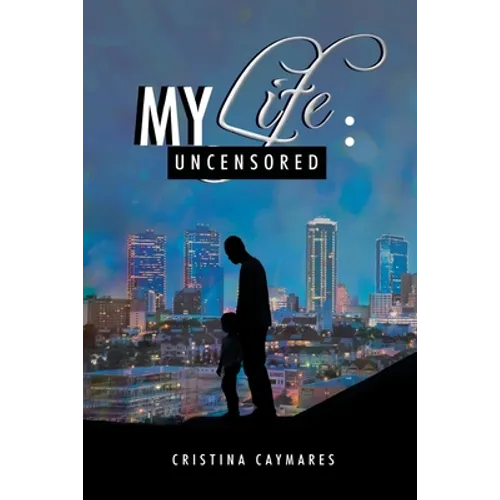 My Life: Uncensored - Paperback