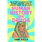 Human History on Drugs: An Utterly Scandalous But Entirely Truthful Look at History Under the Influence - Paperback