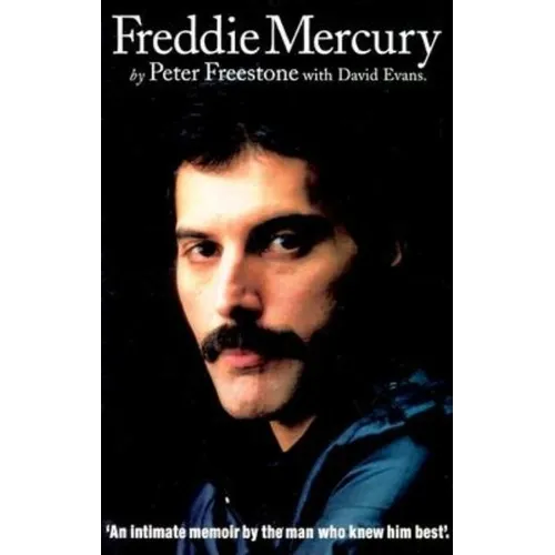 Freddie Mercury: An Intimate Memoir by the Man Who Knew Him Best - Paperback
