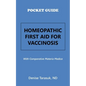 Pocket Guide Homeopathic First Aid for Vaccinosis: With Comparative Materia Medica - Paperback