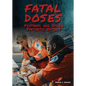 Fatal Doses: Fentanyl and Other Synthetic Opioids - Hardcover