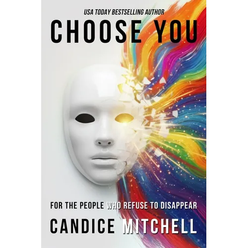 Choose You: For the People Who Refuse to Disappear - Paperback