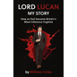 Lord Lucan: How an Earl Became Britain's Most Infamous Fugitive - Paperback