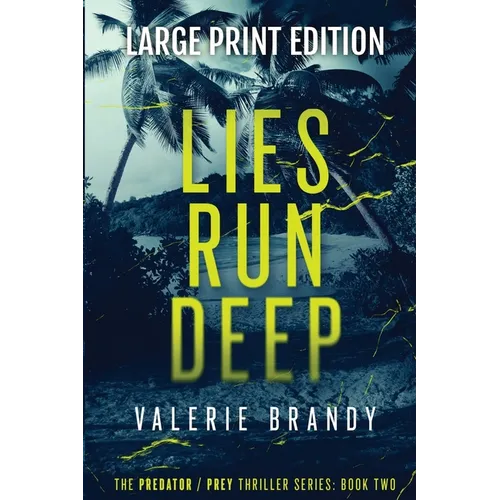 Lies Run Deep: The Predator / Prey Thriller Series: Book Two: Large Print Edition - Paperback