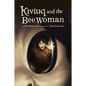 Kiviuq and the Bee Woman - Hardcover