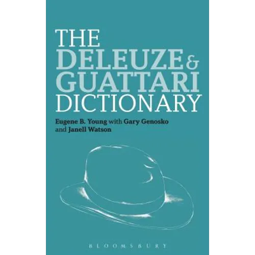 The Deleuze and Guattari Dictionary - Paperback