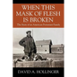 When this Mask of Flesh is Broken: The Story of an American Protestant Family - Paperback