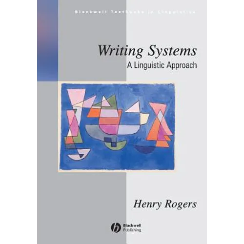 Writing Systems: A Linguistic Approach - Paperback
