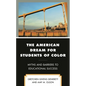 The American Dream for Students of Color: Myths and Barriers to Educational Success - Paperback