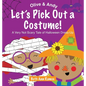 Let's Pick Out a Costume!: A Very Not Scary Tale of Halloween Dress-Up - Hardcover