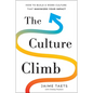 The Culture Climb: How to Build a Work Culture That Maximizes Your Impact - Hardcover