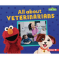 All about Veterinarians - Library Binding