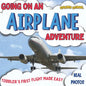 Going On An Airplane Adventure: Toddler's First Flight Made Easy - Paperback