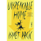 Unspeakable Home - Hardcover