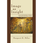 Image as Insight: Visual Understanding in Western Christianity and Secular Culture - Paperback