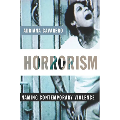 Horrorism: Naming Contemporary Violence - Paperback